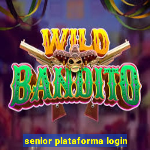 senior plataforma login